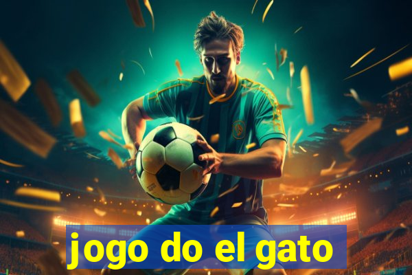 jogo do el gato